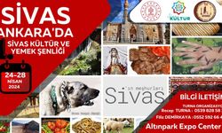 Sivas Kültür ve Yemek Şenliği, 24 Nisan’da Ankara’da
