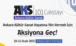 Ankara Kent Konseyi’nden “Aks 101 Çalıştayı” ile kültür ve kent ilişkisine yeni bir soluk