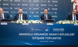 Anadolu Organize Sanayi Bölgeleri İstişare Toplantısı gerçekleştirildi