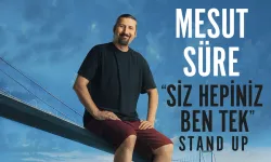 Mesut Süre'den 'Siz Hepiniz Ben Tek'