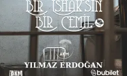 Bir İshaksın Bir Cemil oyunu başkentte sahnelenecek