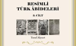 Ankara'da "Resimli Türk Abideleri” toplantısı gerçekleştirilecek