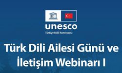 UNESCO Türkiye Milli Komisyonu tarafından "Türk Dili Ailesi Günü ve İletişim Webinarı" yapıldı