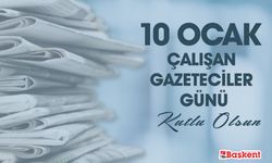 10 Ocak Çalışan Gazeteciler Günü Kutlu Olsun