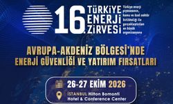 16. Türkiye Enerji Zirvesi İstanbul’da düzenlenecek