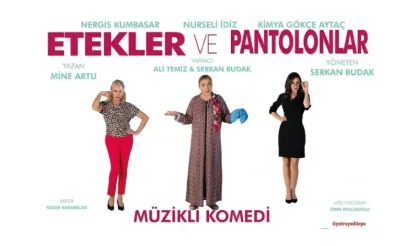 "Etekler ve Pantolonlar" Başkent'te sahnelenecek