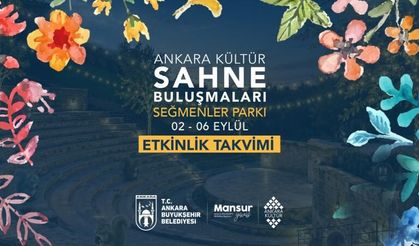 Başkent “Ankara Kültür Sahne Buluşmaları”na ev sahipliği yapacak