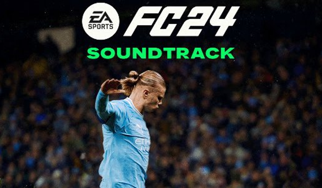 EA SPORTS FC 24’ün ünlü sanatçılara yer verdiği oyun müzikleri yayınlandı