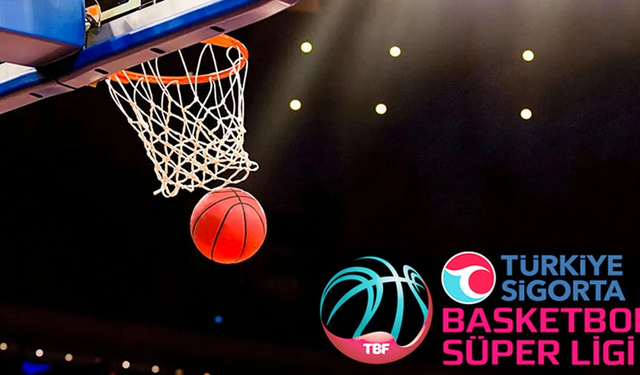 Basketbol Süper Ligi’nde 30. hafta heyecanı başlıyor
