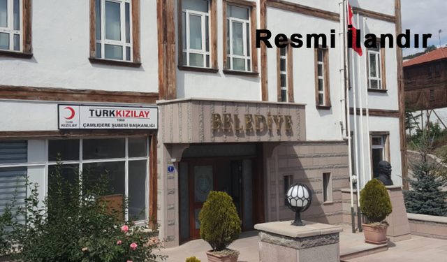 İLAN ÇAMLIDERE BELEDİYE BAŞKANLIĞINDAN