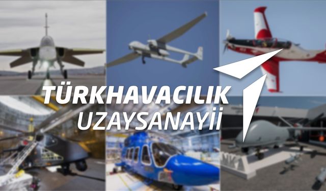 TUSAŞ Türkiye’nin 11. büyük sanayi kuruluşu oldu