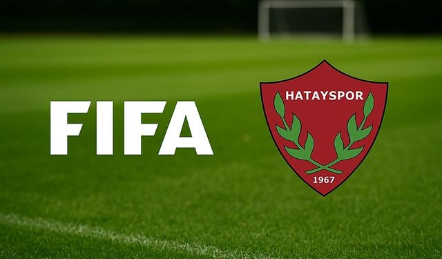 FIFA'dan Hatayspor'a 3 dönem transfer yasağı