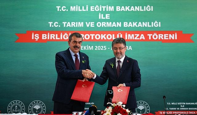 Milli Eğitim ile Tarım ve Orman bakanlıkları arasında "çatı protokolü" imzalandı