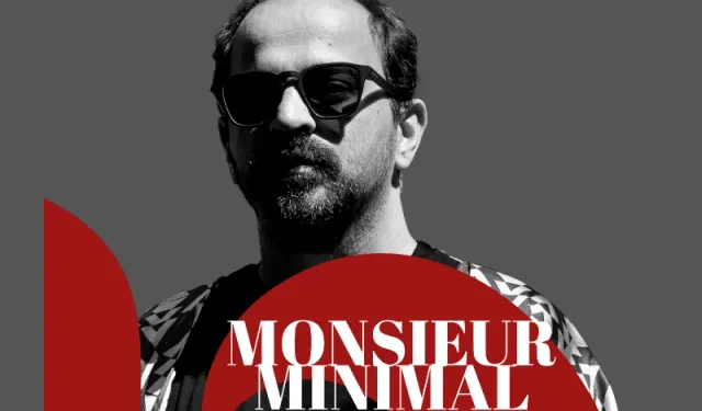 Monsieur Minimal Kulüp Müjgan'da