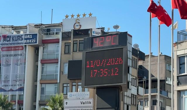 Aydın'da termometreler 42 dereceyi gösterdi