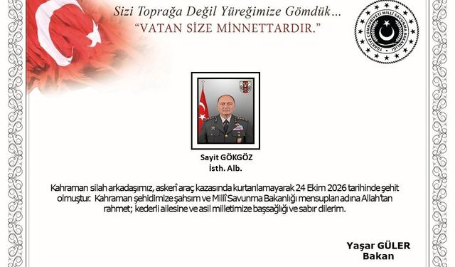 MSB: İstihbarat Albay Sayit Gökgöz askeri araç kazasında şehit oldu