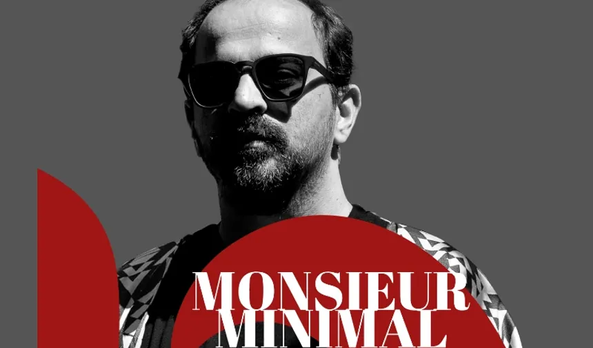 Monsieur Minimal Kulüp Müjgan'da