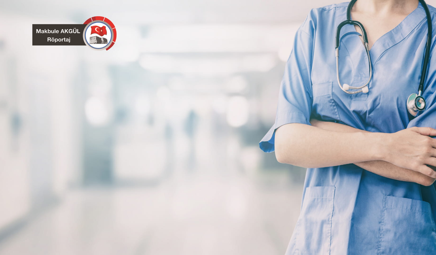 “Hemşireler sadece iş yüküyle değil sistem adaletsizlikleriyle de mücadele ediyor”