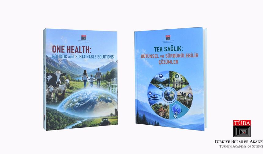 TÜBA'dan tek sağlık yaklaşımına iki kapsamlı eser