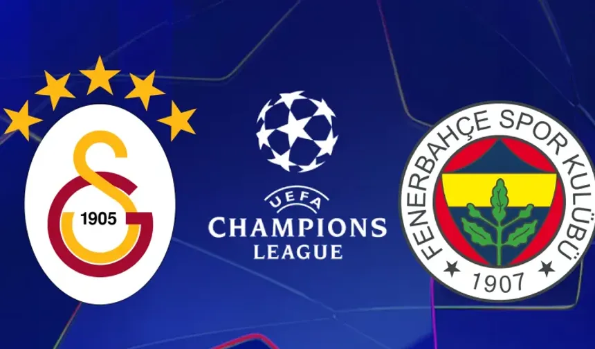 Galatasaray ve Fenerbahçe'nin Şampiyonlar Ligi takvimi belli oldu