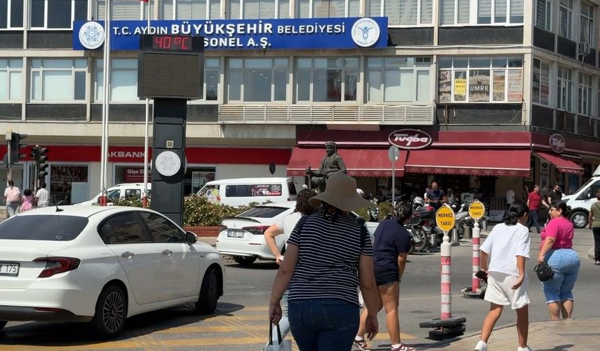 Aydın'da termometreler 40 dereceyi gösterdi
