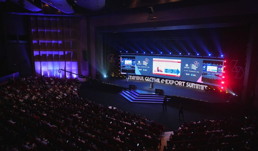 İstanbul Küresel E-İhracat Zirvesi 3-5 Eylül'de gerçekleştirilecek