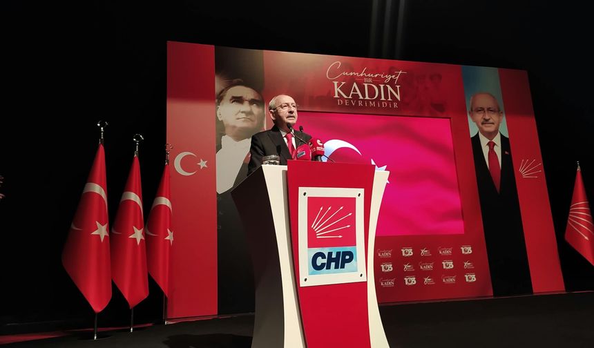 Kılıçdaroğlu: Çağdaş uygarlığı aşmanın temelinde kadının gücü vardır