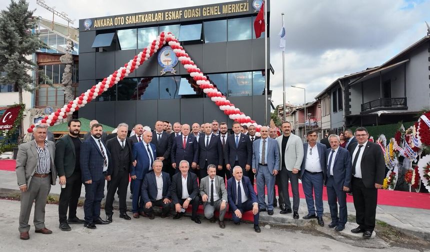 Ankara Oto Sanatkarları Esnaf Odasının yeni hizmet binası açıldı